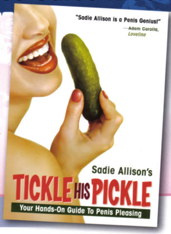 Sadie Allison&#039;s Tickle His Pickle Book